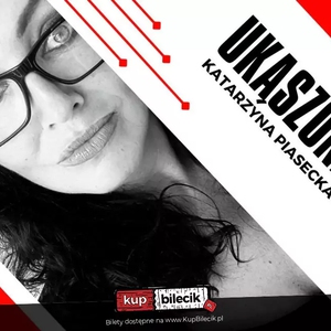 Stand-up: Katarzyna Piasecka