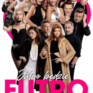 Teatr: Jutro będzie futro - Jutro będzie futro