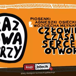 Koncert pod tytułem "Człowiek czasami serce otworzy"