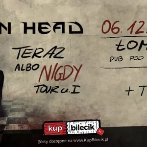 Iron Head | Łomża | Teraz albo Nigdy Tour