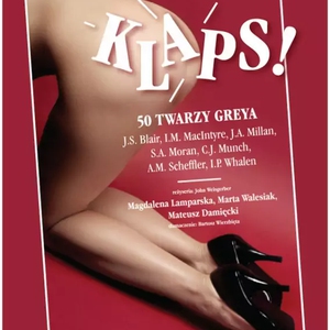 Teatr: Klaps! 50 twarzy Greya - Klaps! 50 twarzy Greya