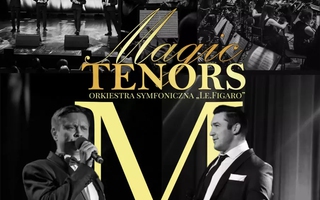 Magic Tenors - Majowa Trasa Koncertowa 2025