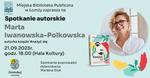 Marta Iwanowska-Polkowska - spotkanie autorskie | xlomza.pl