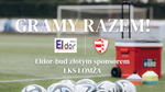 Eldorbud złotym sponsorem Łomżyńskiego Klubu Sportowego - Łomżyński Klub Sportowy