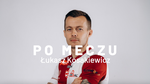 Kosakiewicz: Nie mogłem wymarzyć sobie lepszego debiutu - Łomżyński Klub Sportowy