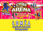 CYRK ARENA WYSTĄPI Z NOWYM PROGRAMEM 2026 | xlomza.pl
