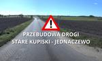 Rusza przebudowa drogi Stare Kupiski - Jednaczewo | xlomza.pl