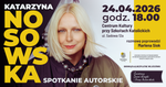 Katarzyna Nosowska - spotkanie autorskie | xlomza.pl